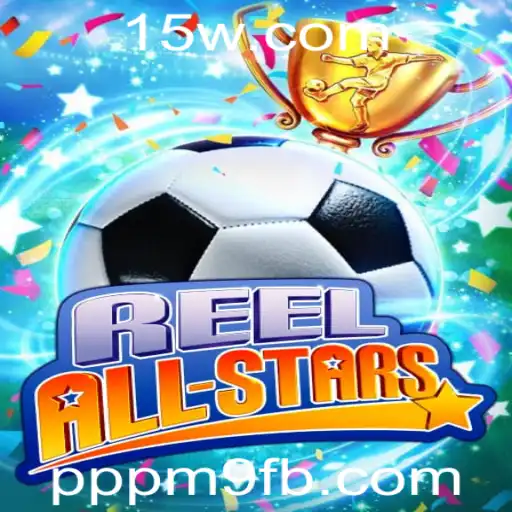 ReelAllStars: Descubra o Jogo que Está Revolucionando o Entretenimento Digital