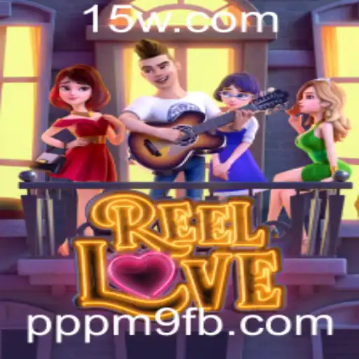 Descubra o Mundo de Aventuras de ReelLove